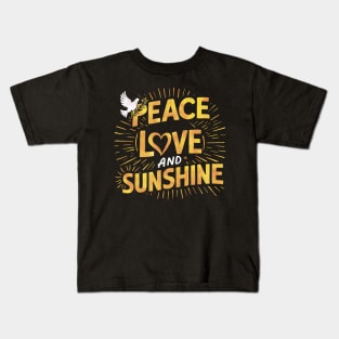 Peace Love And Sunshine Kids T-Shirt